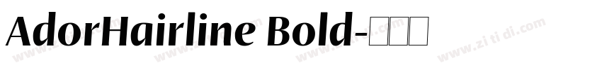 AdorHairline Bold字体转换 AdorHairline Bold字体转换